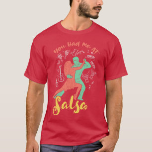 T-shirt Vous m'avez eu à Salsa Dance
