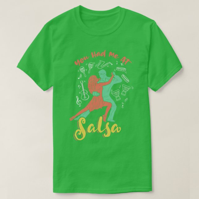 T-shirt Vous m'avez eu à Salsa Dance (Design devant)