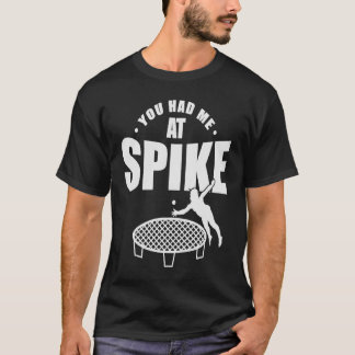 T-shirt Vous m'avez eu à Spike Roundball Ball Sports