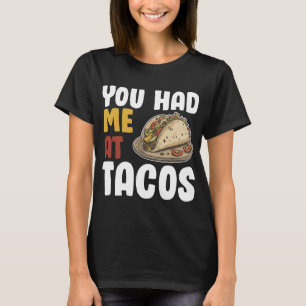 T-shirt Vous M'Avez Eu À Tacos Amoureux De La Nourriture D