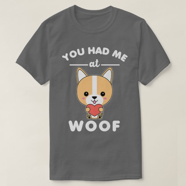 T-shirt Vous m'avez eu à Woof Funny mignon Anime Kawaii Co (Design devant)