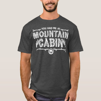 T-shirt Vous m'avez eu au Cabine de montagne