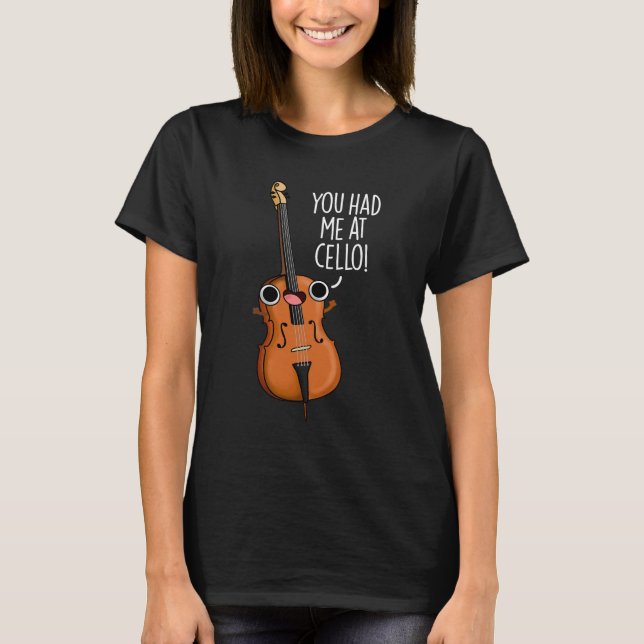 T-shirt Vous M'Avez Eu Au Cello Funny Music Pun Dark BG (Devant)