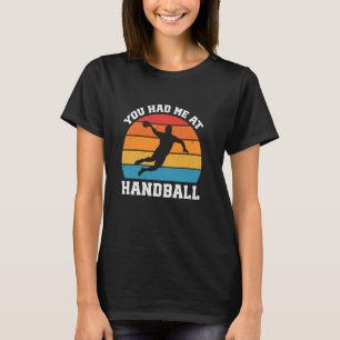 T-shirt Vous M'Avez Eu Au Handball Drôle Handball Player