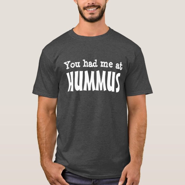 T-shirt Vous m'avez eu au HOUMOUS (Devant)