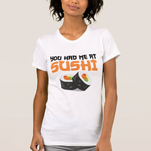 T-shirt Vous M'Avez Eu Au Sushi - Amateurs De Sushi
