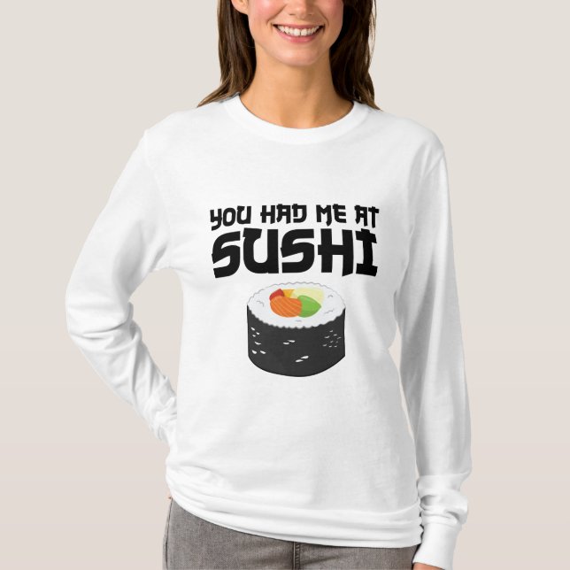 T-shirt Vous M'Avez Eu Au Sushi - Nourriture Drôle (Devant)