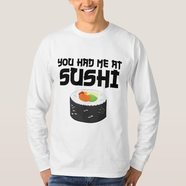 T-shirt Vous M'Avez Eu Au Sushi - Nourriture Drôle (Devant)