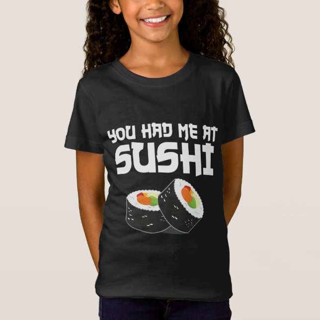 T-Shirt Vous M'Avez Eu Au Sushi - Nourriture Drôle (Devant)