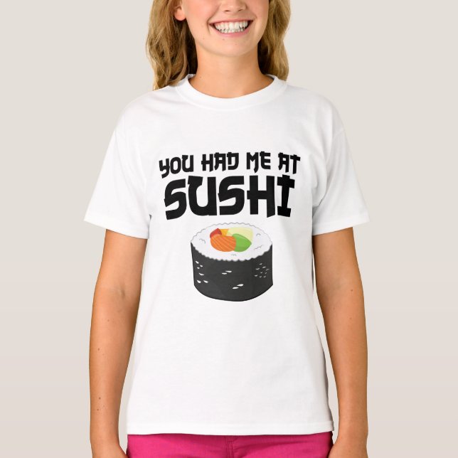 T-shirt Vous M'Avez Eu Au Sushi - Nourriture Drôle (Devant)