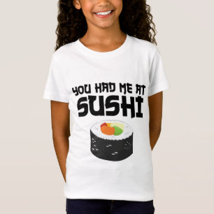 T-Shirt Vous M'Avez Eu Au Sushi - Nourriture Drôle