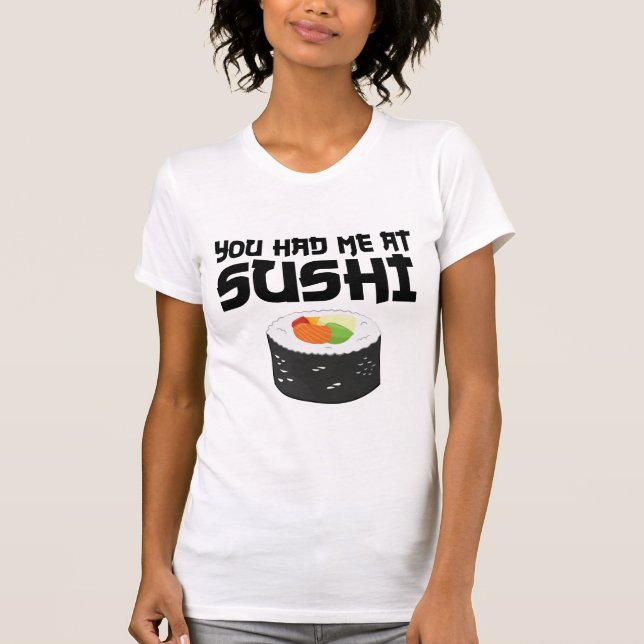 T-shirt Vous M'Avez Eu Au Sushi - Nourriture Drôle (Devant)