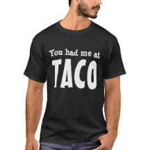 Vous m'avez eu au TACO
