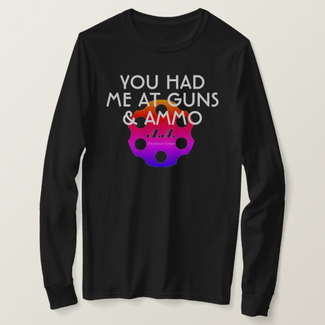 T-shirt Vous m'avez eu aux armes à feu et aux munitions (Design devant)
