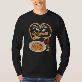 T-shirt Vous M'avez Eu Aux Spaghetti Drôle Amateur De Nour