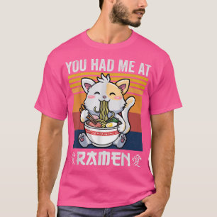 T-shirt Vous M'Avez Eu Chez Ramen Shirt, Kawaii Anime Shir