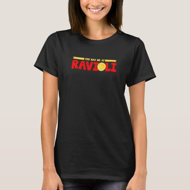 T-shirt Vous M'Avez Eu Chez Ravioli Food Italian Foodie (Devant)