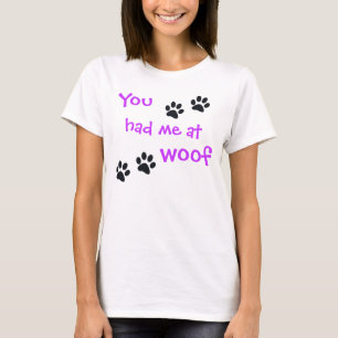 T-shirt Vous m'avez eu chez Woof… Amant de chien