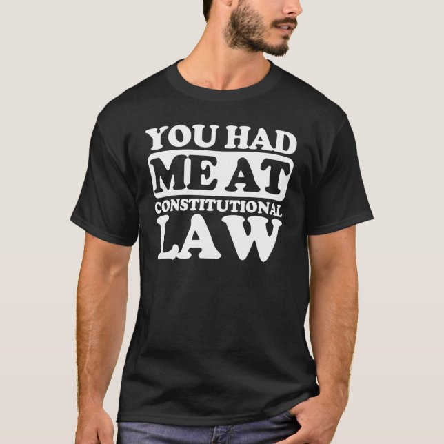 T-shirt Vous M'Avez Eu En Droit Constitutionnel (Devant)