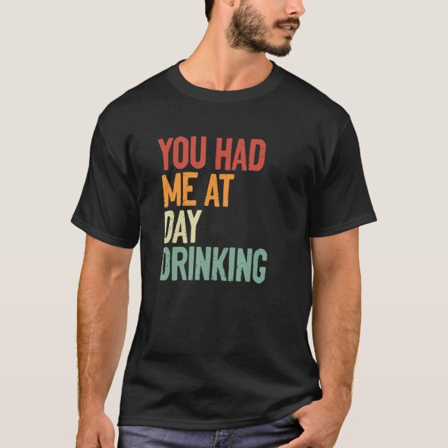 T-shirt Vous M'Avez Fait Boire De L'Alcool Le Jour (Devant)