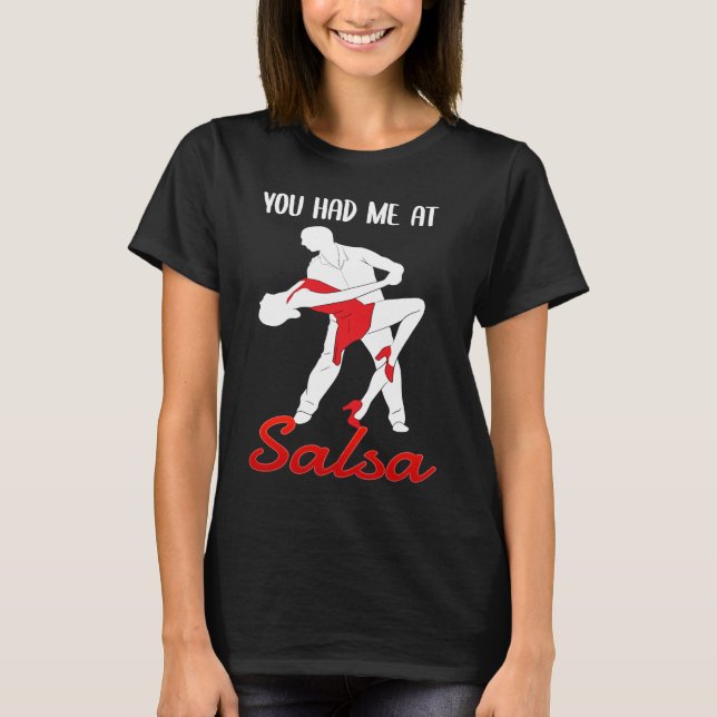 T-shirt Vous M'Avez Fait Danser À La Salsa Dancing Dancer (Devant)