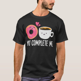 T-shirt Vous Me Complétez Café Donut Funny Doughnut Hole K