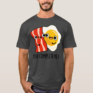 T-shirt Vous Me Complétez Cute Bacon Egg Pun 1