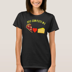 T-shirt Vous me complétez, drôle de conception de pizza et