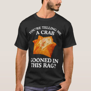 T-shirt Vous me dites qu'un crabe a déconné dans ce chiffo