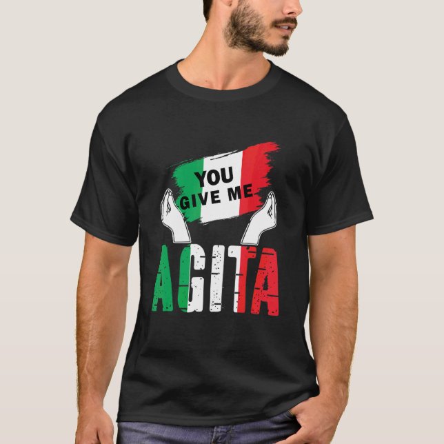 T-shirt Vous Me Donnez Agita Humour Citation Italien Vinta (Devant)