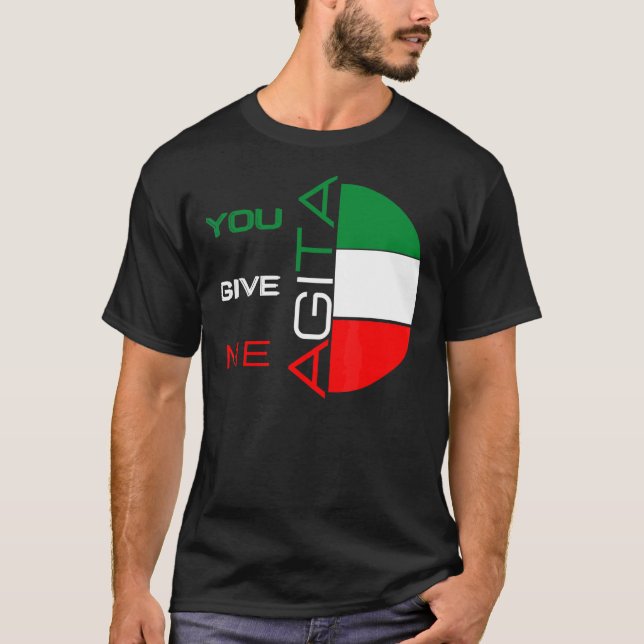 T-shirt Vous Me Donnez Agita Humour Citation Italienne 10 (Devant)