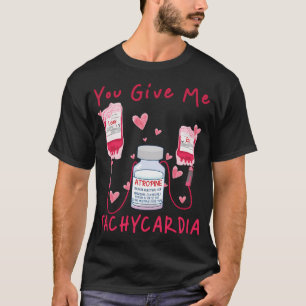 T-shirt Vous Me Donnez Tachycardia Er Icu Nicu Rn Infirmiè