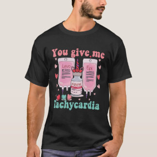 T-shirt Vous me donnez Tachycardia ICU Nurse Life Valentin