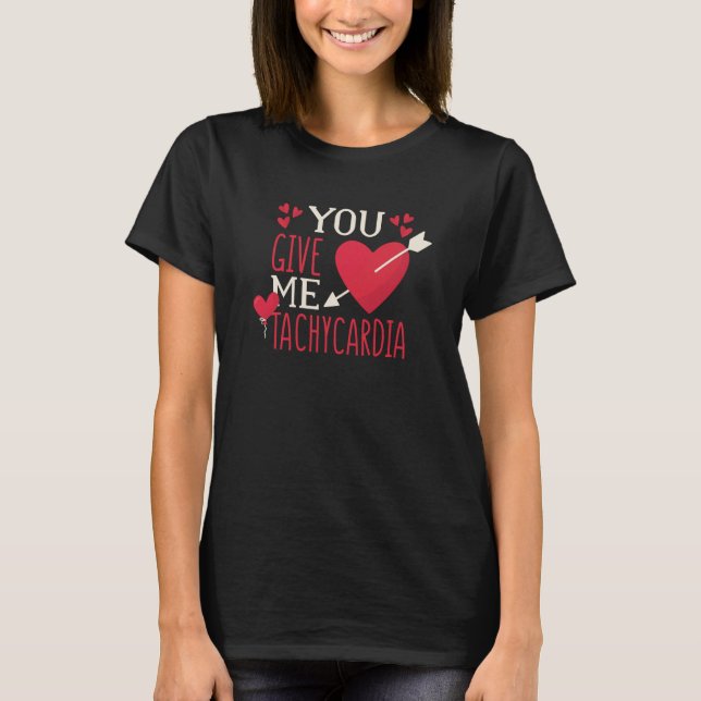T-shirt Vous me donnez Tachycardia Saint Valentin Infirmiè (Devant)