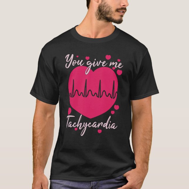 T-shirt Vous Me Donnez Tachycardia Valentines Day ICU Nurs (Devant)