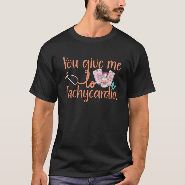 T-shirt Vous Me Donnez Tachycardia vêtements Nurse Valenti (Devant)