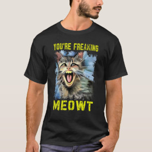 T-shirt Vous me faites complètement flipper Chat folle Pun
