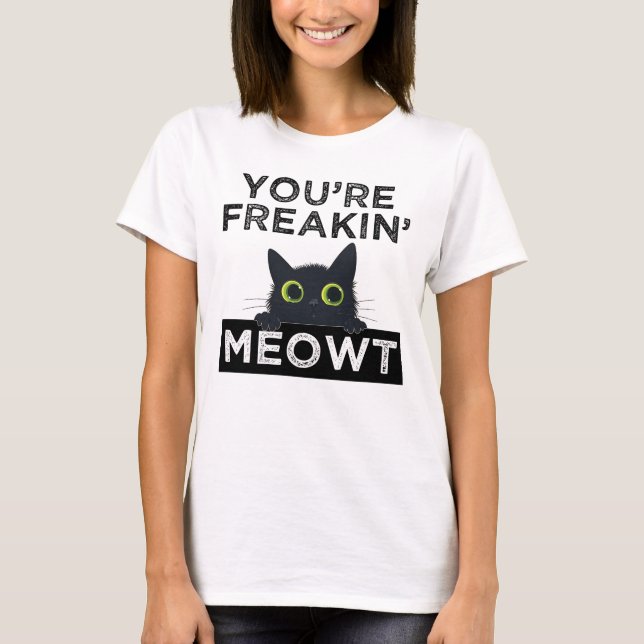 T-shirt Vous me faites complètement miauler (Devant)