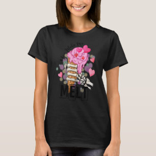 T-shirt Vous Me Faites Fondre Les Skeletons De Crème De Gl