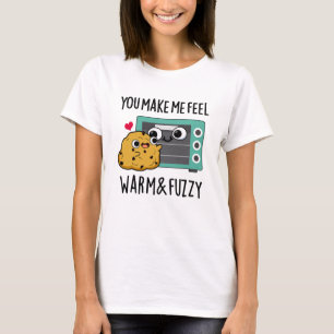 T-shirt Vous Me Faites Me Sentir Chaleureux Et Fuzzy Fatig