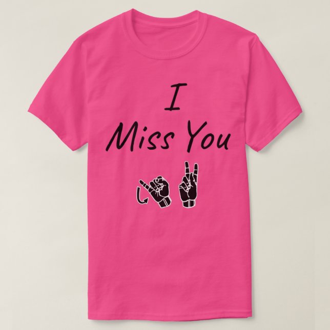 T-shirt VOUS ME MANQUEZ JK ASL Langue des Signes Design Cl (Design devant)