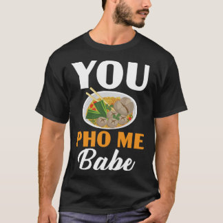 T-shirt Vous Me Pho Babe Chopsticks nouilles vietnamiennes