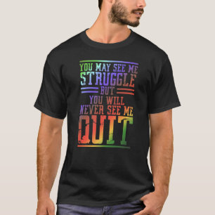 T-shirt Vous Me Verrez Peut-Être Lutter Mais Vous Ne Me Ve