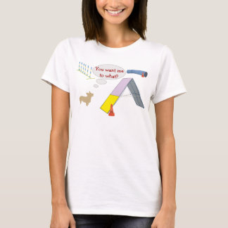T-shirt Vous me voulez à ce qui ?