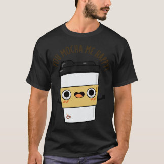 T-shirt Vous M'Mocha Happy Cute Coffe Pun 1