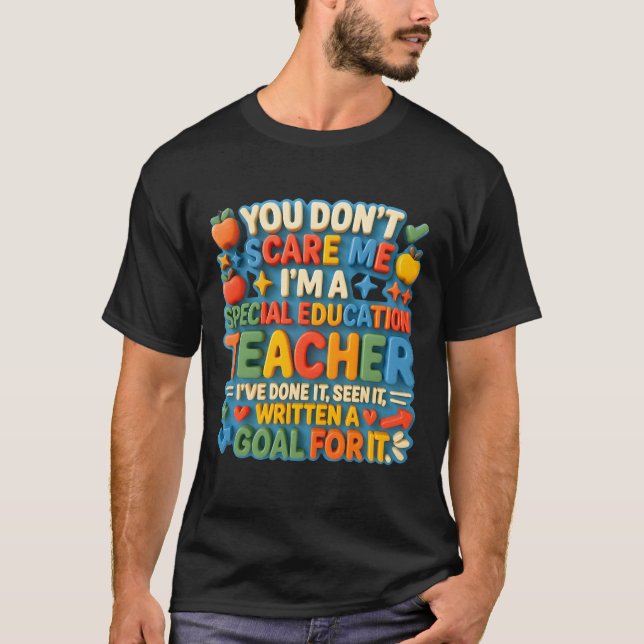 T-shirt Vous n’avez pas peur de moi Enseignant de l’éducat (Devant)