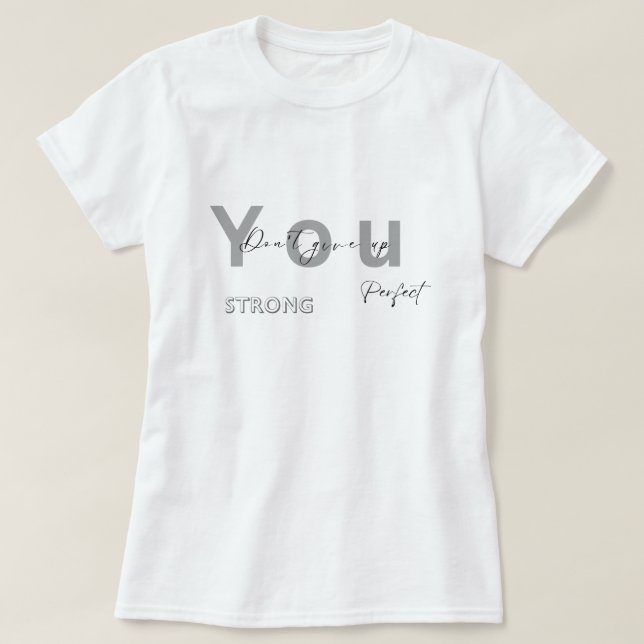 T-shirt Vous n'abandonnez pas la base parfaite (Design devant)