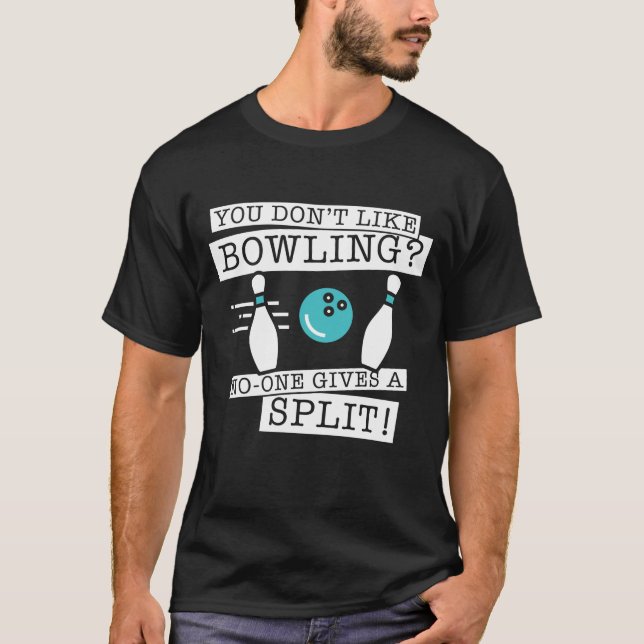 T-shirt Vous n'aimez pas Bowling Personne ne donne un frac (Devant)