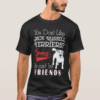 T-shirt Vous N'Aimez Pas Jack Russell Terriers Nous Ne Pou