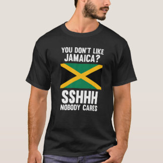 T-shirt vous n'aimez pas la Jamaïque si personne ne s'inté